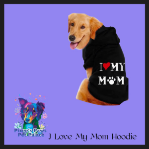 Dog hoodie, “I Love my Mom”, black